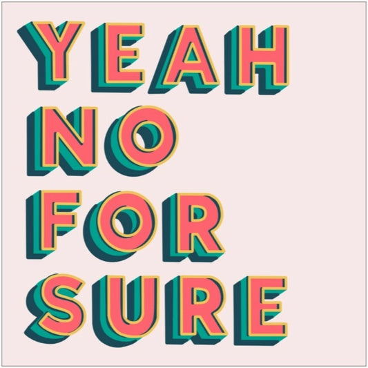 Yeah No For Sure Sticker