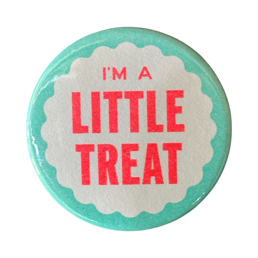 I’m A Little Treat Button