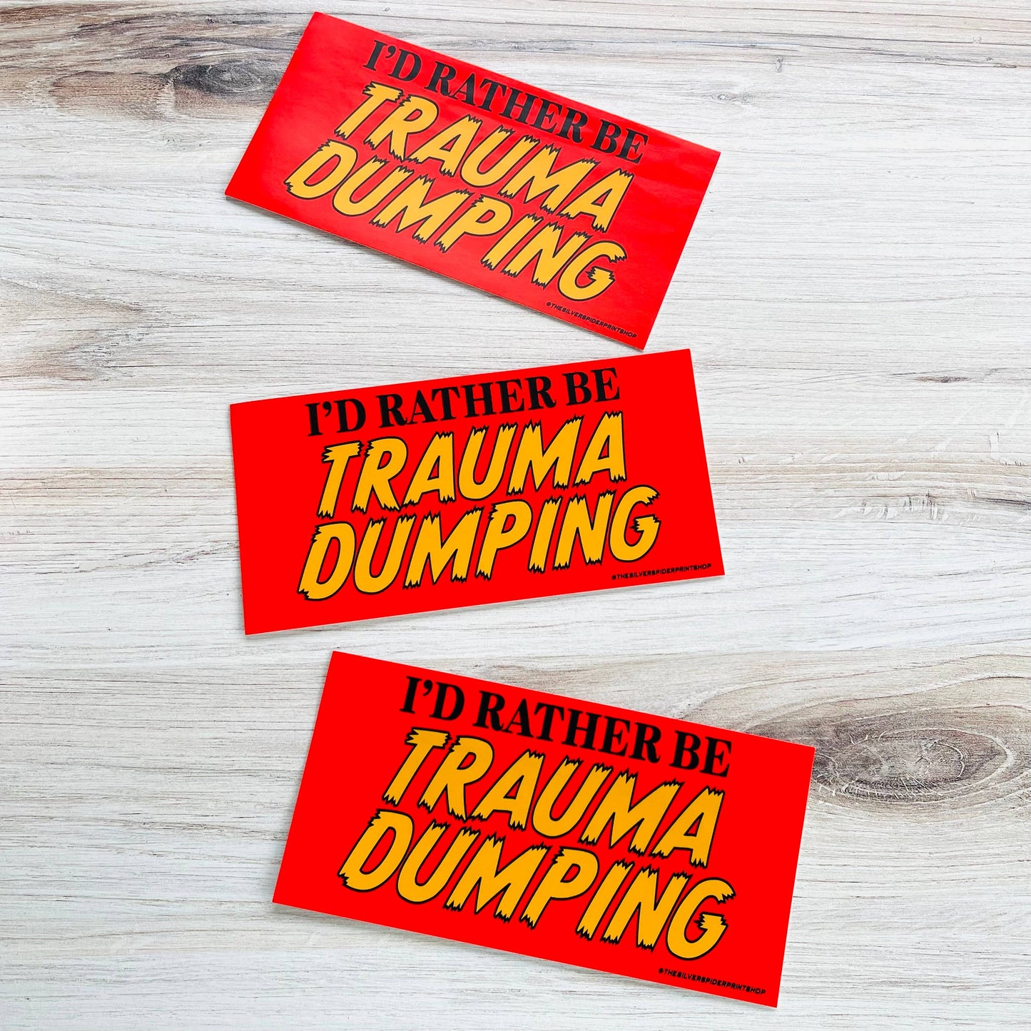 I’d Rather Be Trauma Dumping Bumper Sticker